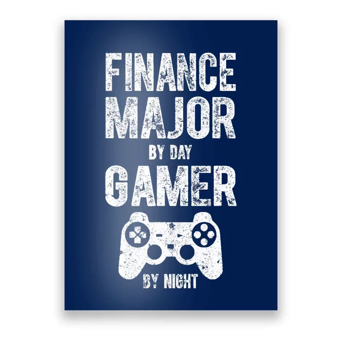 Video Gamer Gift Finance Major By Day Gamer By Night Poster