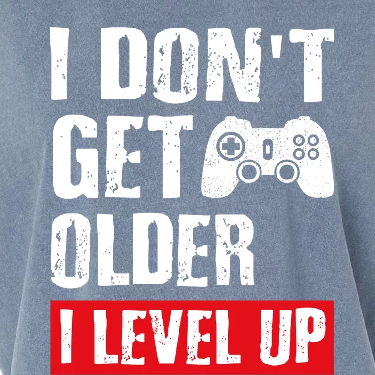 Video Game Gift I Dont Get Older I Level Up Gamer Gaming Gift Garment-Dyed Women's Muscle Tee