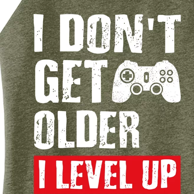 Video Game Gift I Dont Get Older I Level Up Gamer Gaming Gift Women’s Perfect Tri Rocker Tank