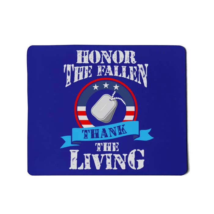 Veteran Gift Honor The Fallen Thank The Living Gift Mousepad