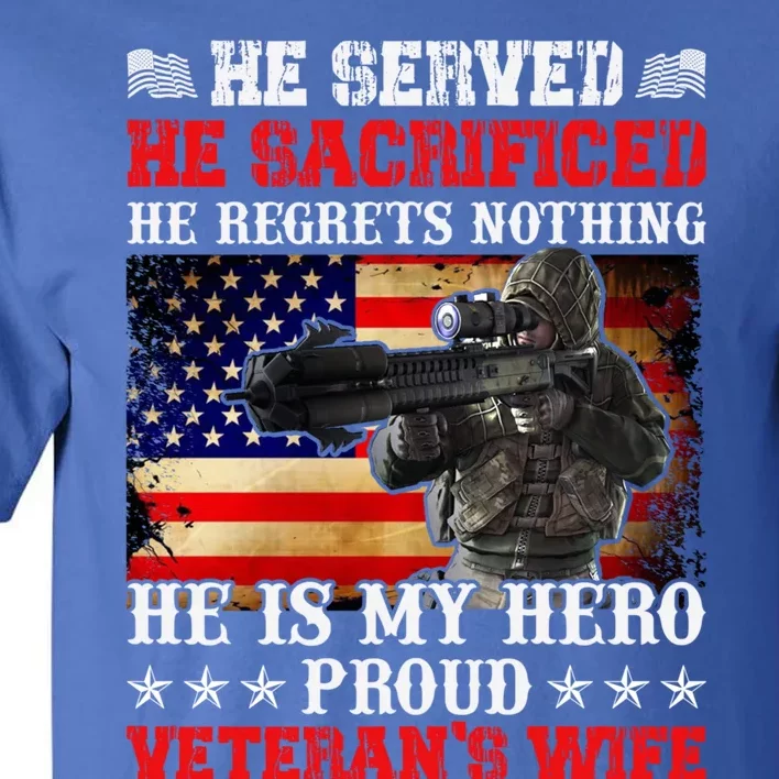 Veterans Gift He Is My Hero Proud Veteran's Wife Gift Tall T-Shirt