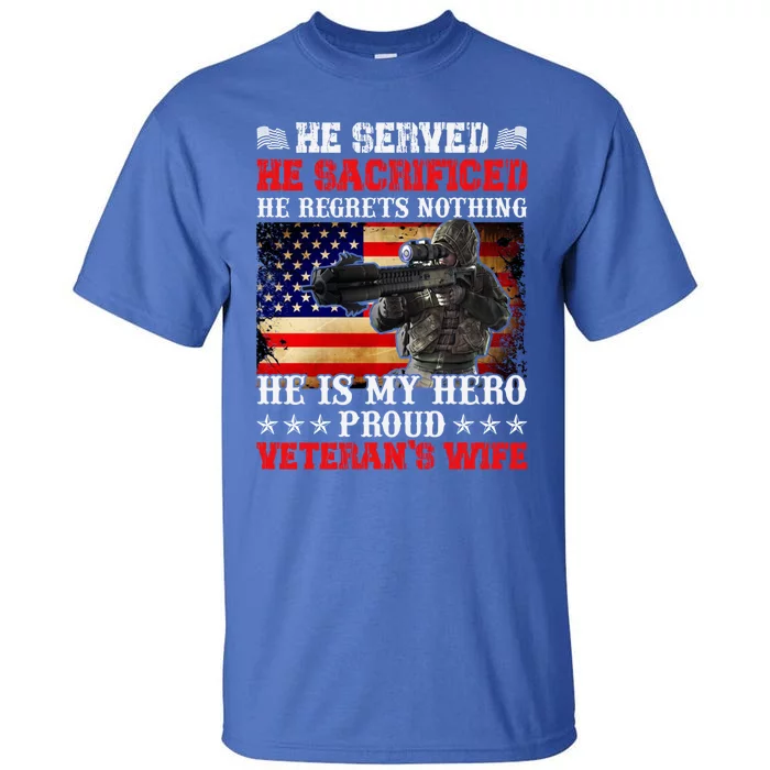 Veterans Gift He Is My Hero Proud Veteran's Wife Gift Tall T-Shirt