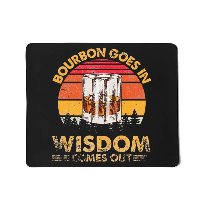 Vintage Goes In Wisdom Comes Out Bourbon Mousepad