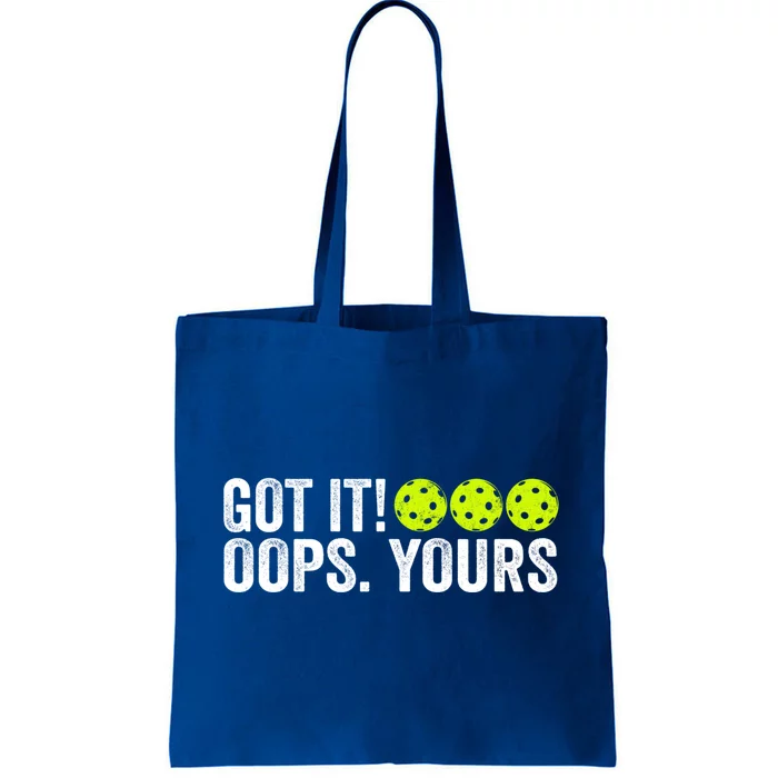 Vintage Got It Oops Yours Pickleball Funny Pickleball Lovers Gift Tote Bag