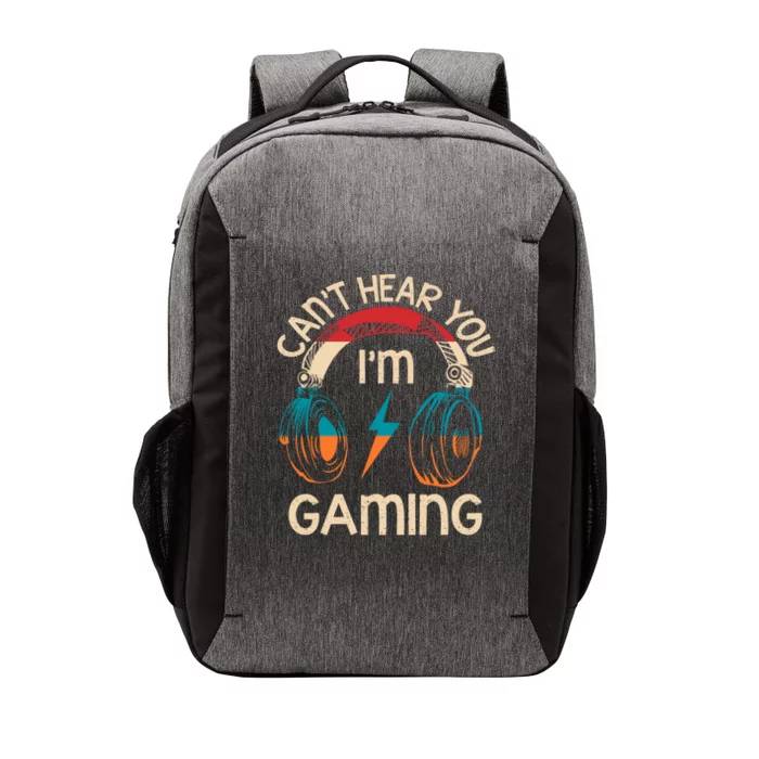 Vintage Gamer Idea Can't Hear You I'm Gaming Meaningful Gift Vector Backpack