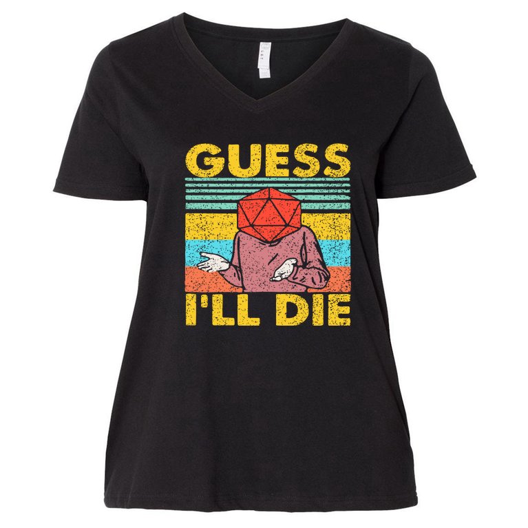 Vintage Guess I'll Die Dungeon Funny Nerdy Gamer D20 Women's V-Neck Plus Size T-Shirt