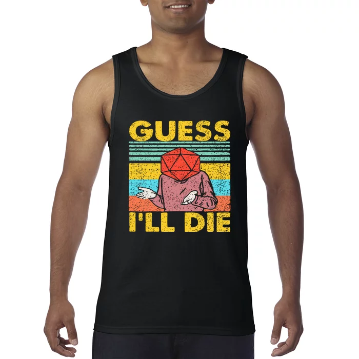 Vintage Guess I'll Die Dungeon Funny Nerdy Gamer D20 Tank Top