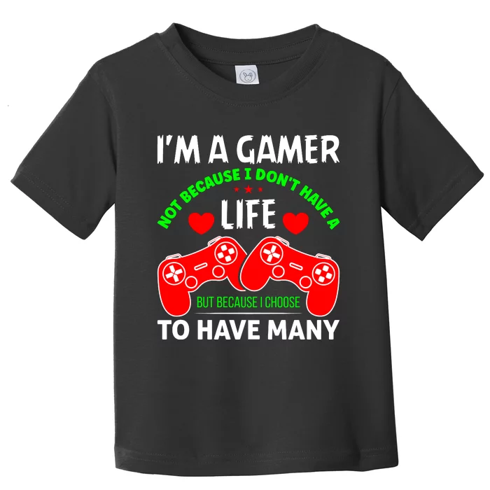 Video Game Lover Gaming T Toddler T-Shirt