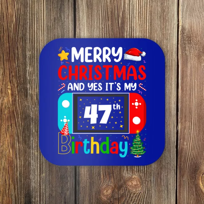 Video Game Lover Merry Christmas Yes ItS My 47th Birthday Gift Coaster