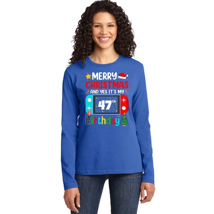 Video Game Lover Merry Christmas Yes ItS My 47th Birthday Gift Ladies Long Sleeve Shirt