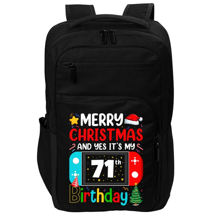 Video Game Lover Merry Christmas Yes ItS My 71th Birthday Cute Gift Impact Tech Backpack