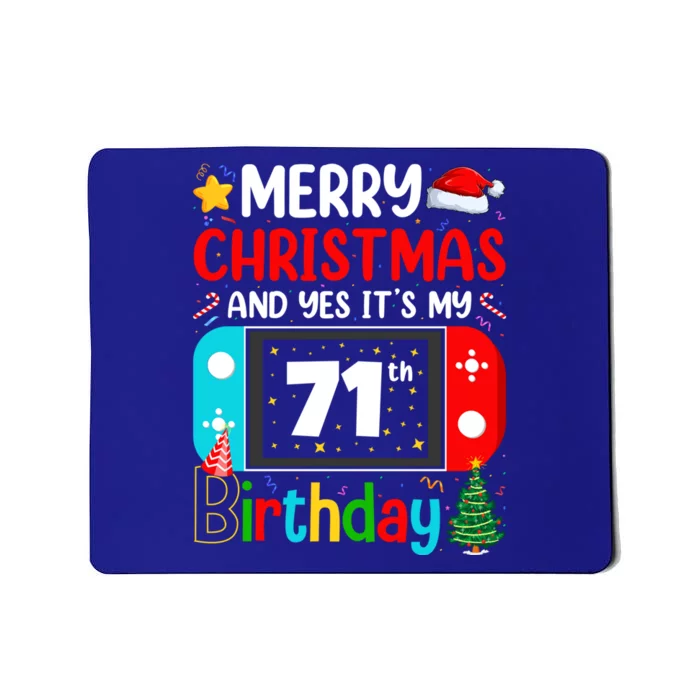 Video Game Lover Merry Christmas Yes ItS My 71th Birthday Cute Gift Mousepad