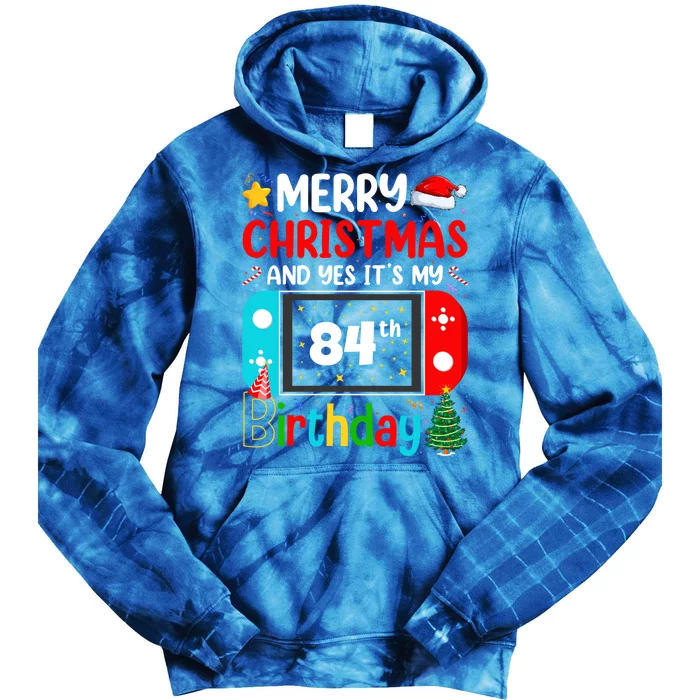 Video Game Lover Merry Christmas Yes ItS My 84th Birthday Gift Tie Dye Hoodie