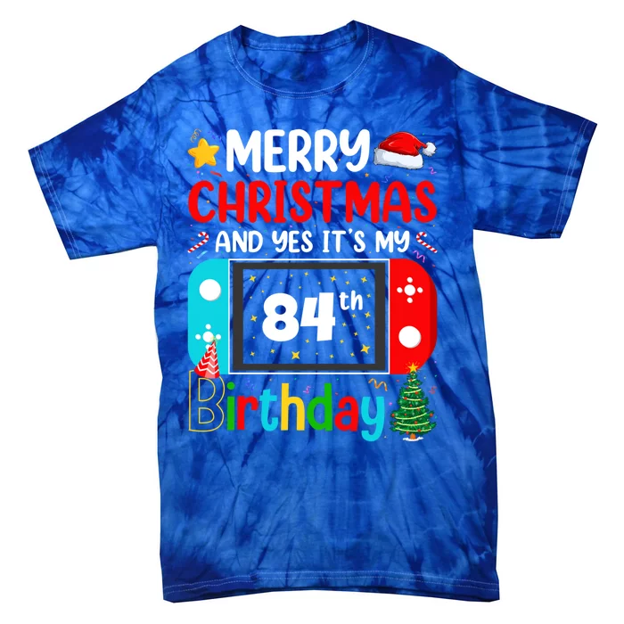 Video Game Lover Merry Christmas Yes ItS My 84th Birthday Gift Tie-Dye T-Shirt