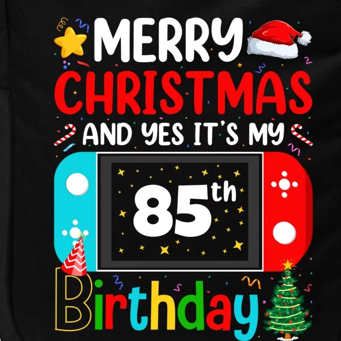 Video Game Lover Merry Christmas Yes ItS My 85th Birthday Gift Impact Tech Backpack