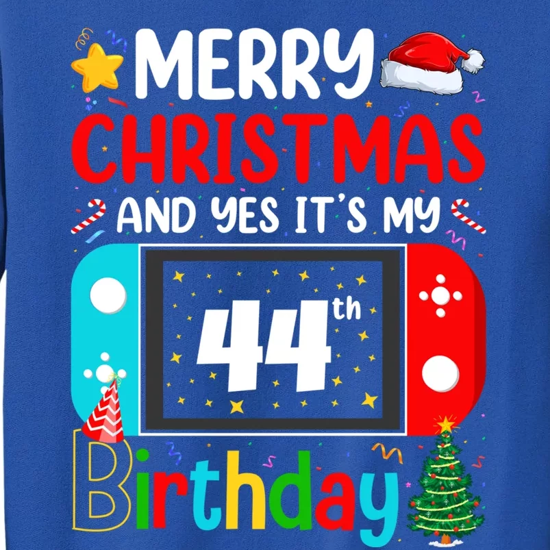 Video Game Lover Merry Christmas Yes ItS My 44th Birthday Cute Gift Tall Sweatshirt