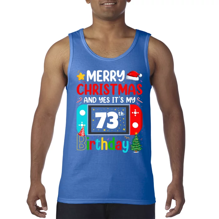 Video Game Lover Merry Christmas Yes ItS My 73th Birthday Cool Gift Tank Top