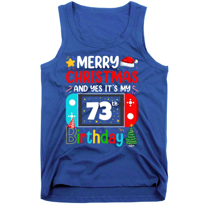 Video Game Lover Merry Christmas Yes ItS My 73th Birthday Cool Gift Tank Top