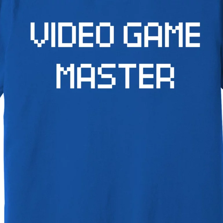 Video Game Master Funny Video Gamer Gift Meaningful Gift Premium T-Shirt