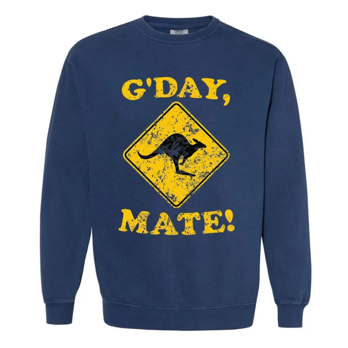 Vintage GDay Mate Kangaroo Road Sign Australia Aussie Roo Garment-Dyed Sweatshirt