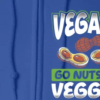 Vegans Go Nuts For Veggies Veganism Gift Full Zip Hoodie