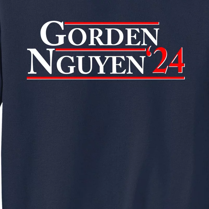 Vote Gorden Nguyen 2024 Election Tall Sweatshirt