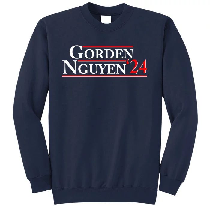 Vote Gorden Nguyen 2024 Election Tall Sweatshirt