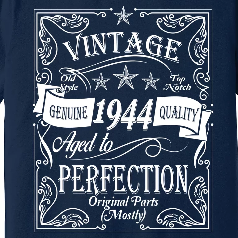 Vintage Genuine Quality 1944 Original Parts Mostly 80th Birthday Premium T-Shirt