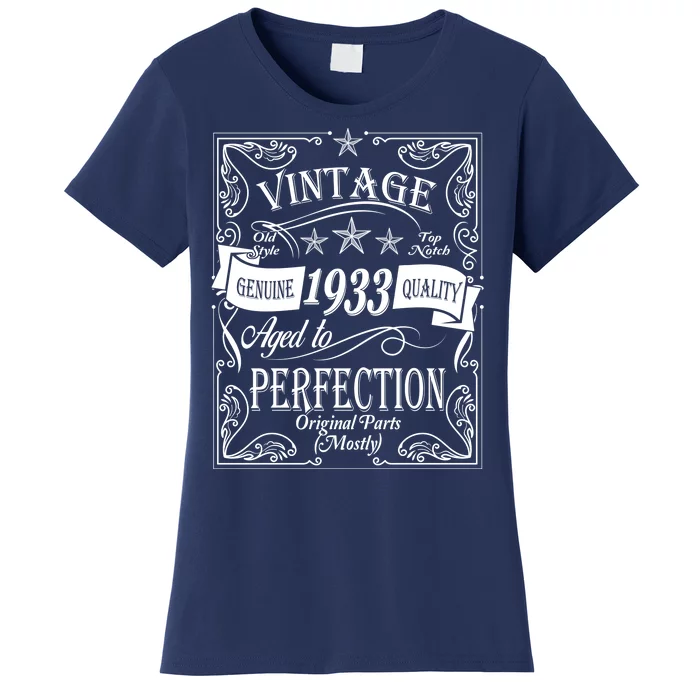 Vintage Genuine Quality 1933 Original Parts Mostly 90th Birthday Women's T-Shirt