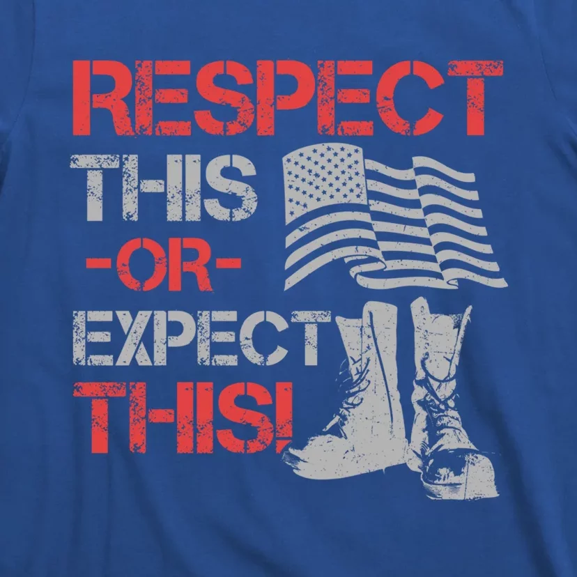 Veteran Gift Respect Patriotic Gift Gift T-Shirt