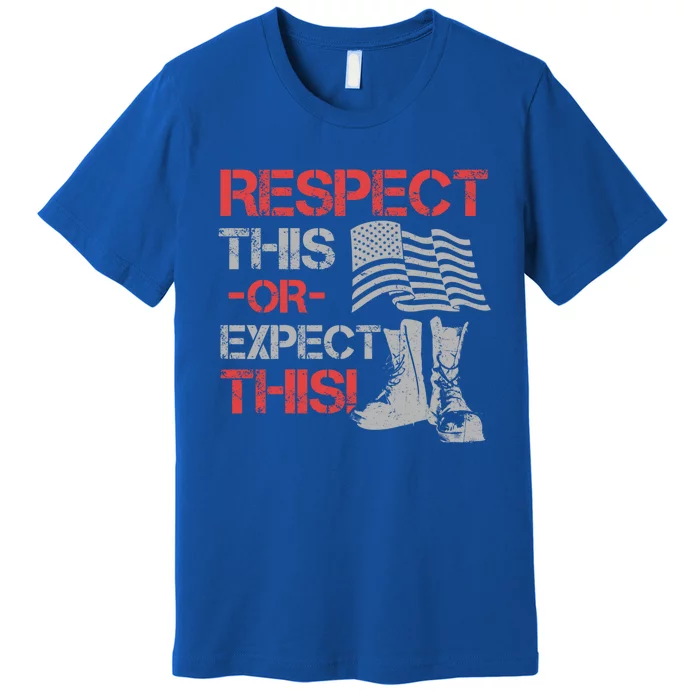 Veteran Gift Respect Patriotic Gift Gift Premium T-Shirt