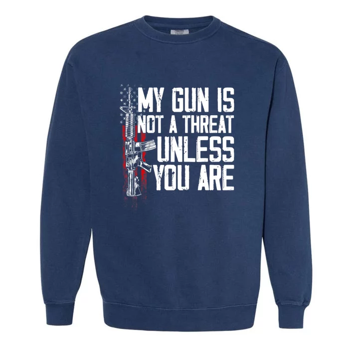 Vintage Gun Rights My Gun Is Not A Threat Garment-Dyed Sweatshirt