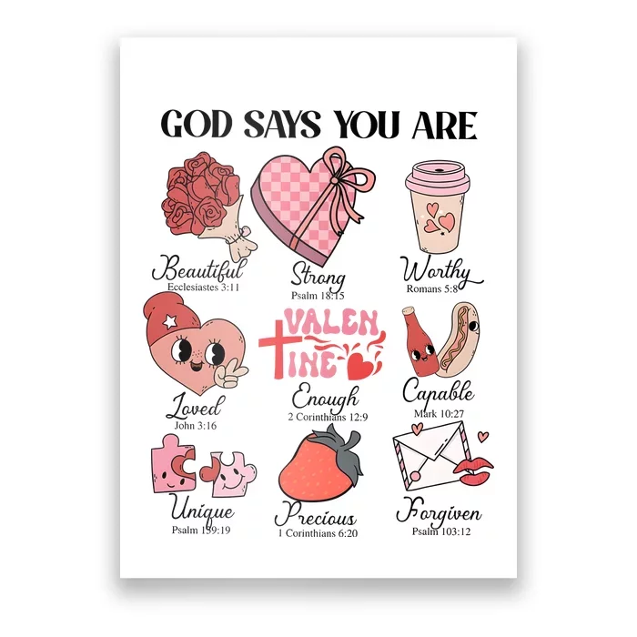 Valentine God Says You Are Beautiful Strong Worthy Loved Unique Precious Poster