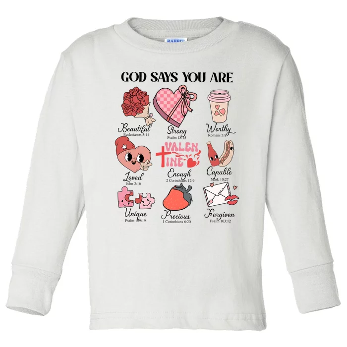 Valentine God Says You Are Beautiful Strong Worthy Loved Unique Precious Toddler Long Sleeve Shirt