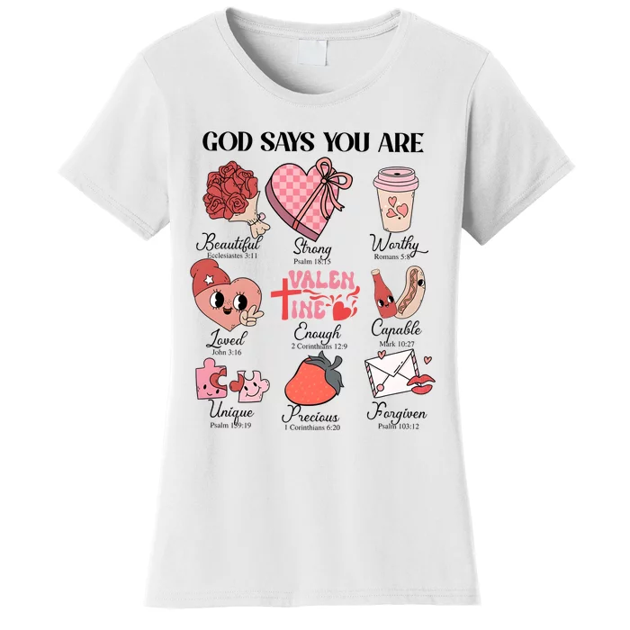 Valentine God Says You Are Beautiful Strong Worthy Loved Unique Precious Women's T-Shirt