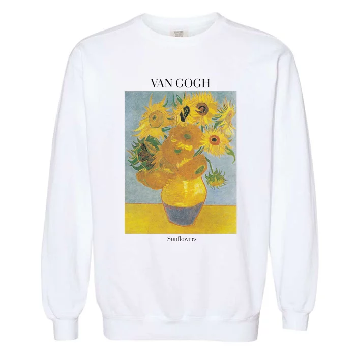 Van Gogh Sunflowers Art Gift Vincent Van Gogh Garment-Dyed Sweatshirt