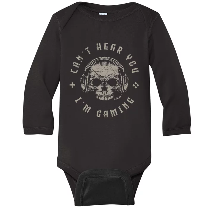 Video Games Skull Gamer Gift Cant Hear You Im Gaming Baby Long Sleeve Bodysuit