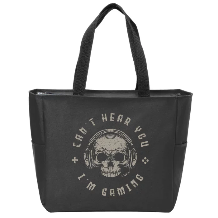 Video Games Skull Gamer Gift Cant Hear You Im Gaming Zip Tote Bag