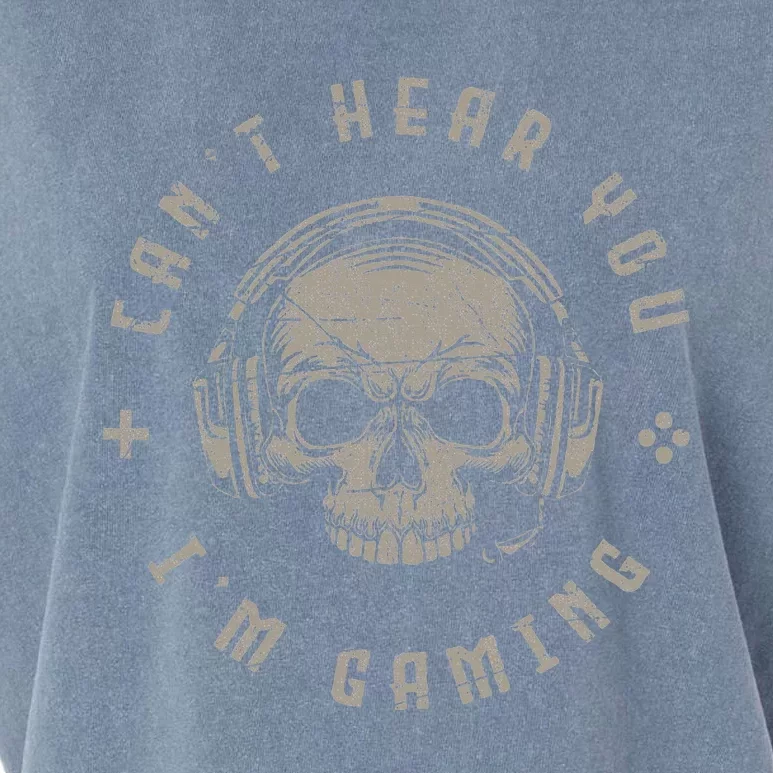 Video Games Skull Gamer Gift Cant Hear You Im Gaming Garment-Dyed Women's Muscle Tee