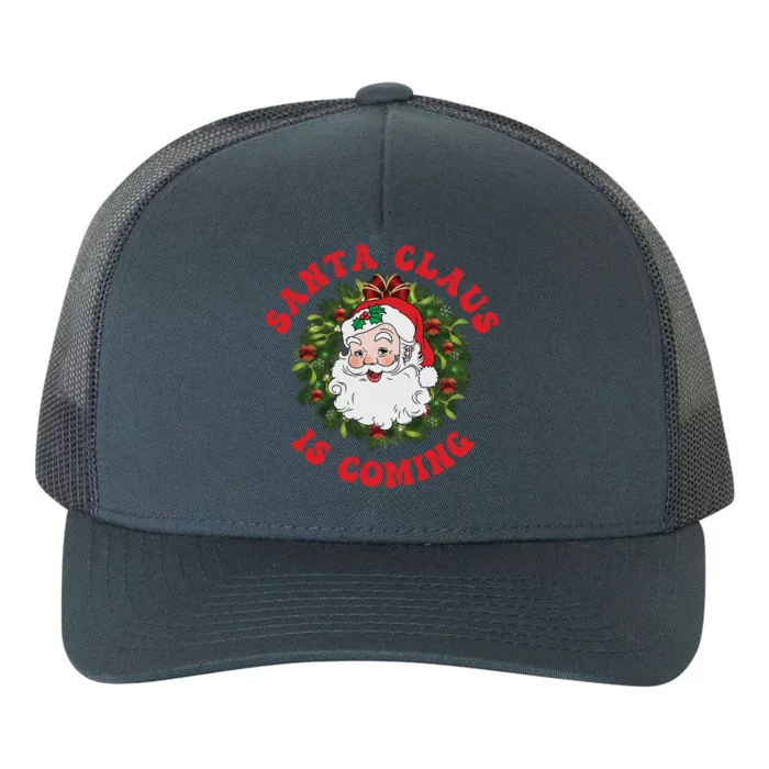 Vintage Groovy Santa Claus Is Coming Old Fashioned Christmas Meaningful Gift Yupoong Adult 5-Panel Trucker Hat