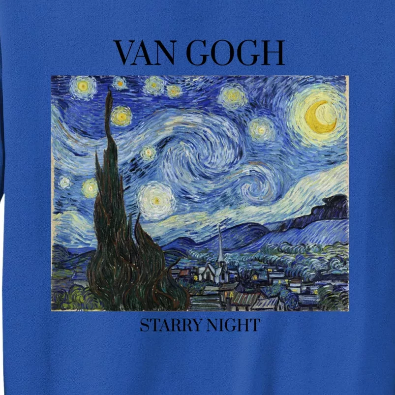 Van Gogh Starry Night Impressionist Art Vincent Van Gogh Gift Tall Sweatshirt