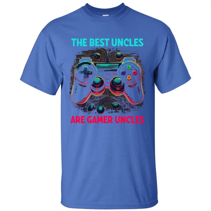 Video Gamer The Best Uncles Are Gamer Uncles Game Controller Gift Tall T-Shirt