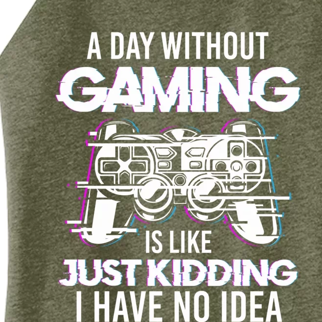 Video Gamers Teen Gaming A Day Without Gaming Is Like Gaming Gift Women’s Perfect Tri Rocker Tank