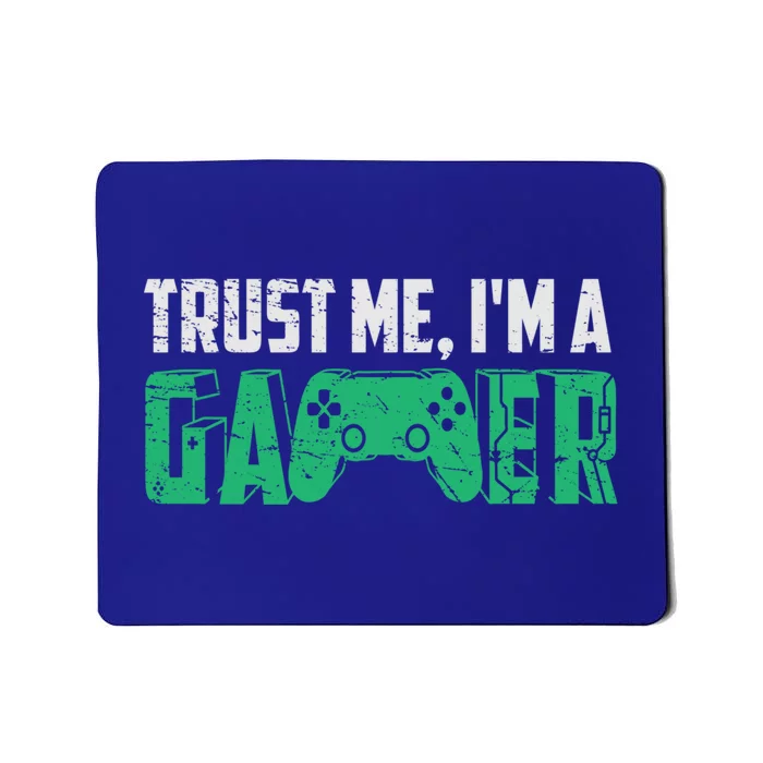 Video Games Trust Me Im A Game Cute Gift Mousepad