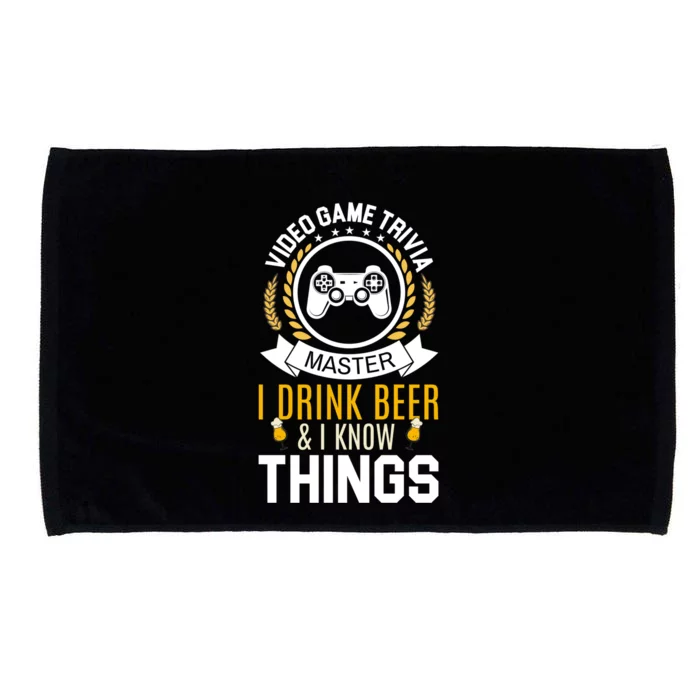 Video Game Trivia Master I Beer And I Know Things Gift Microfiber Hand Towel