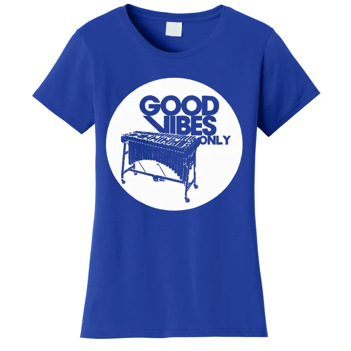 Vibraphone Good Vibes Only Vibraphonist & Marimba Player Women's T-Shirt