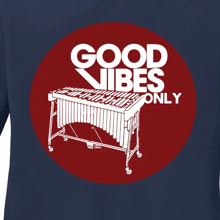 Vibraphone Good Vibes Only Vibraphonist Marimba Player Ladies Long Sleeve Shirt