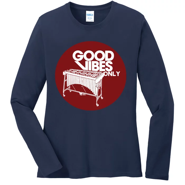 Vibraphone Good Vibes Only Vibraphonist Marimba Player Ladies Long Sleeve Shirt