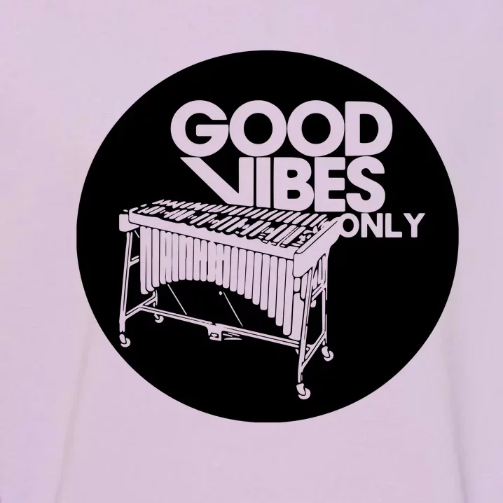 Vibraphone Good Vibes Only Vibraphonist Marimba Player Long Sleeve Garment-Dyed Sweatshirt