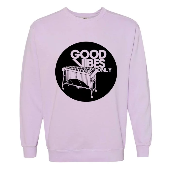 Vibraphone Good Vibes Only Vibraphonist Marimba Player Long Sleeve Garment-Dyed Sweatshirt